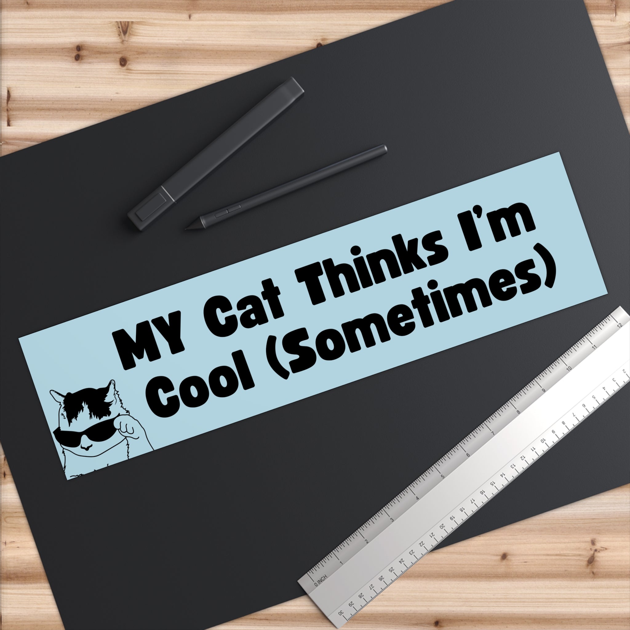 My Cat Thinks I'm Cool Bumper Sticker