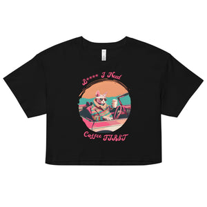 I Need Coffee First Crop Top