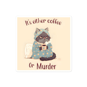 Coffee or Murder Sticker