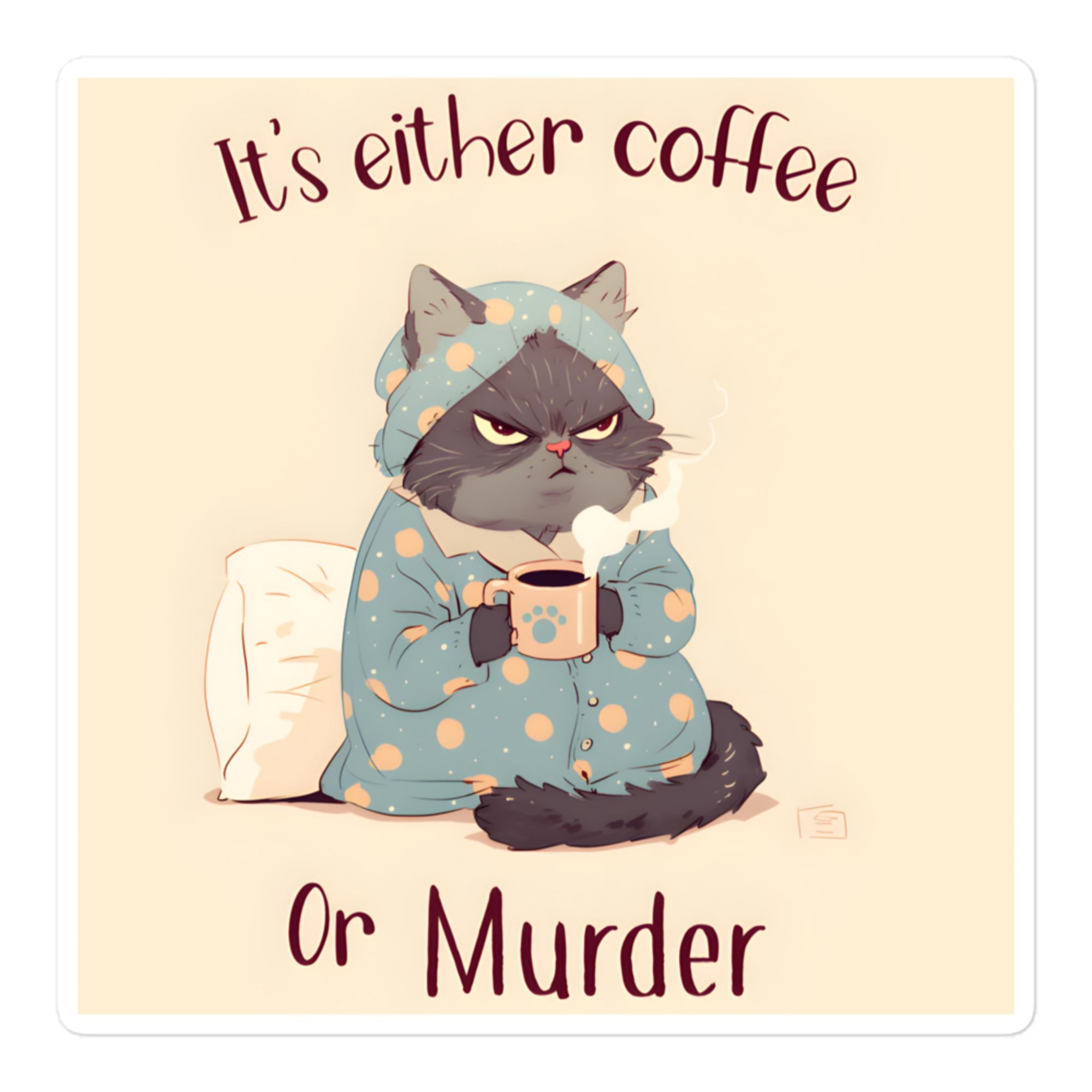 Coffee or Murder Sticker