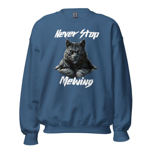 Never Stop Mewing Sweatshirt