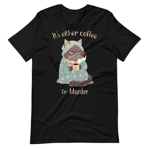 Coffee or Murder T-Shirt