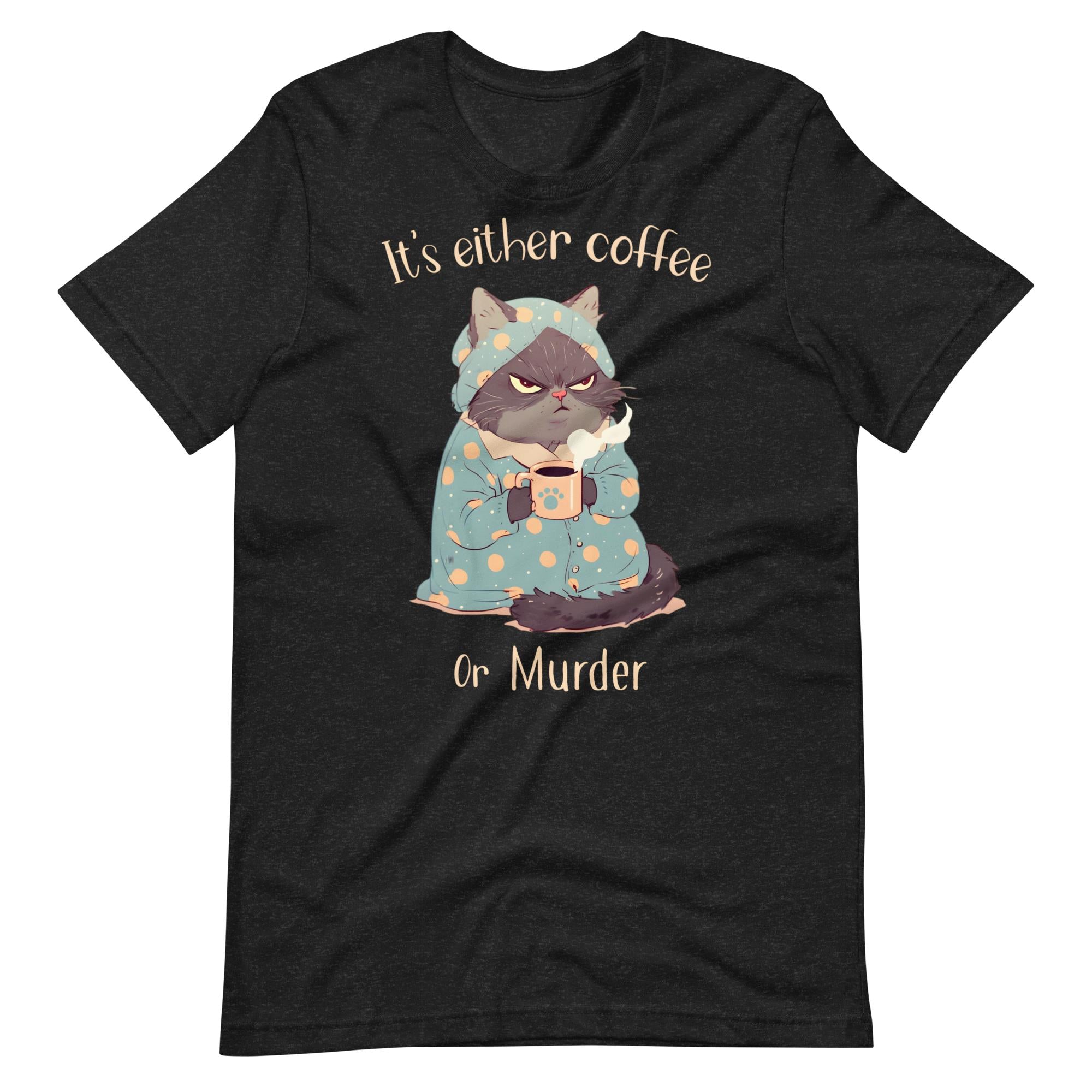 Coffee or Murder T-Shirt