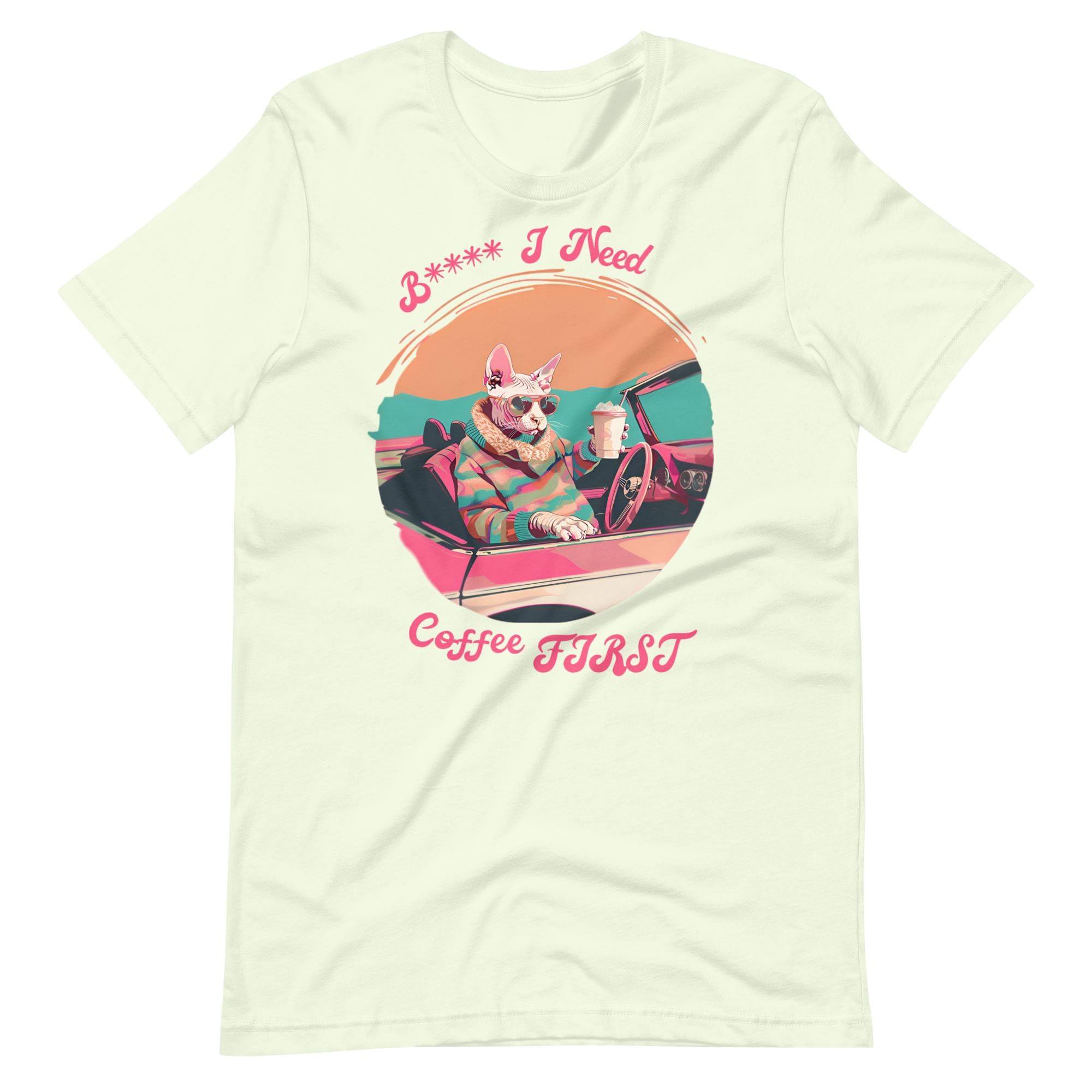 I Need Coffee First T-Shirt