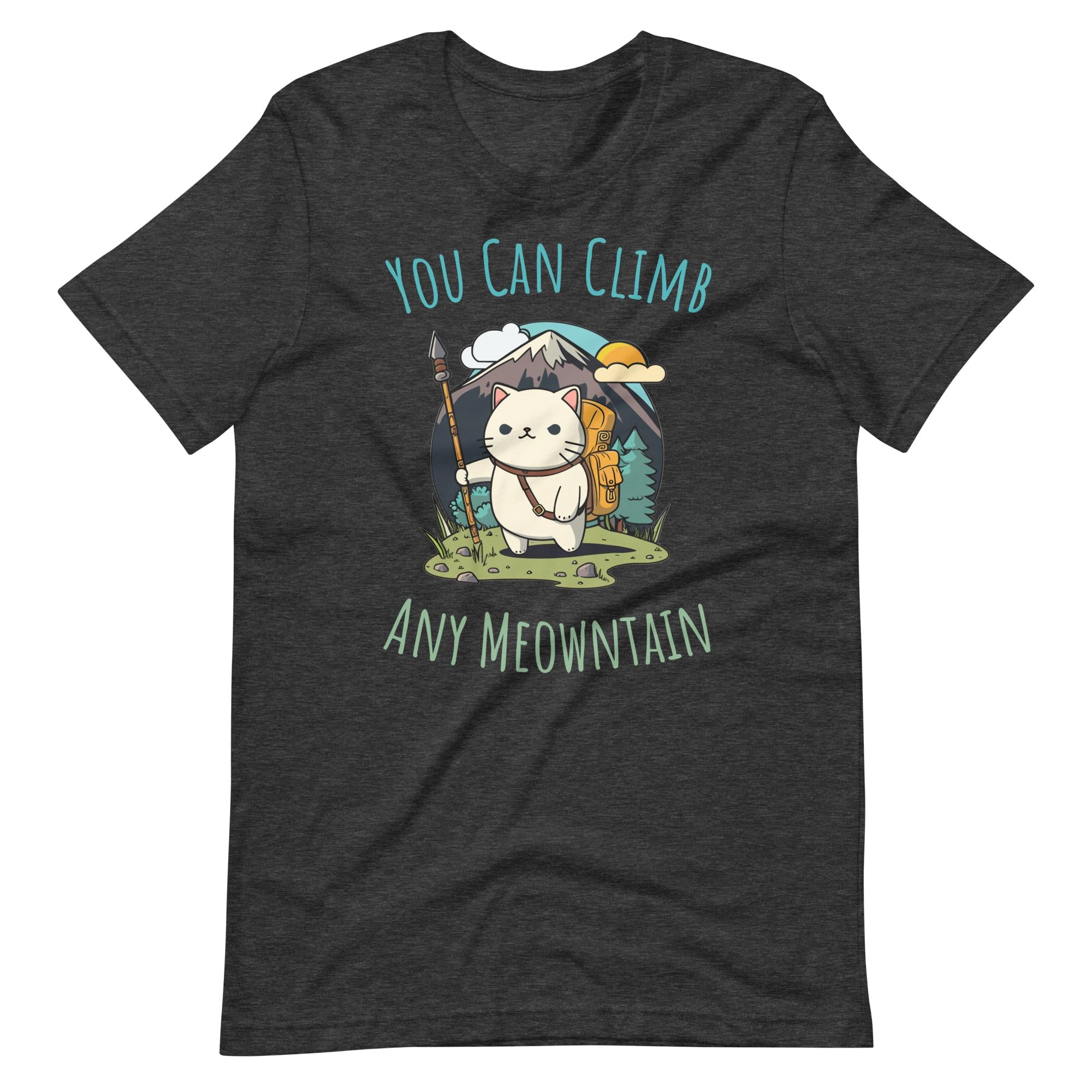 You Can Climb Any Meowntain T-Shirt