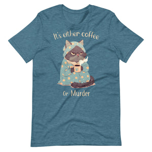 Coffee or Murder T-Shirt