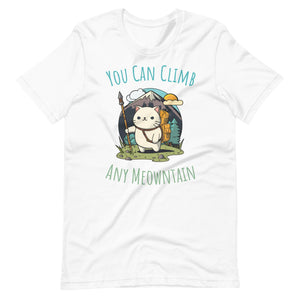 You Can Climb Any Meowntain T-Shirt