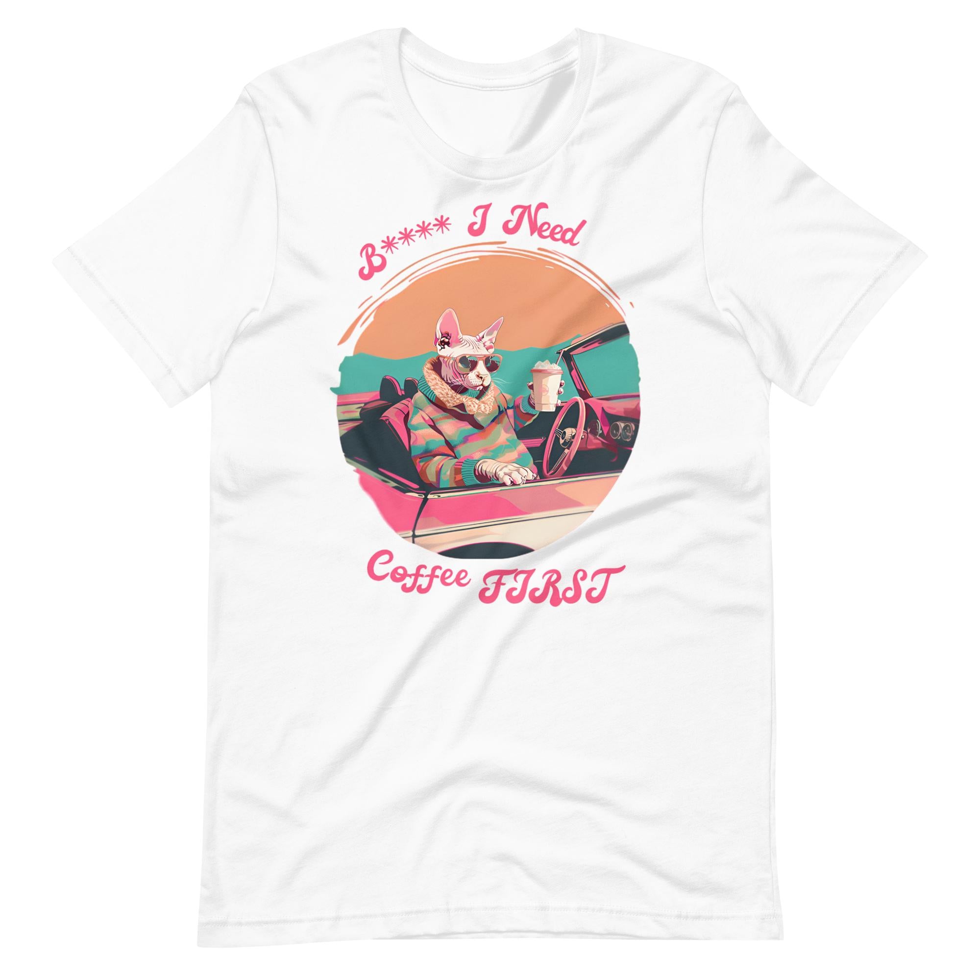 I Need Coffee First T-Shirt