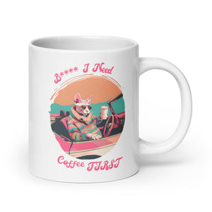 I Need Coffee First Mug